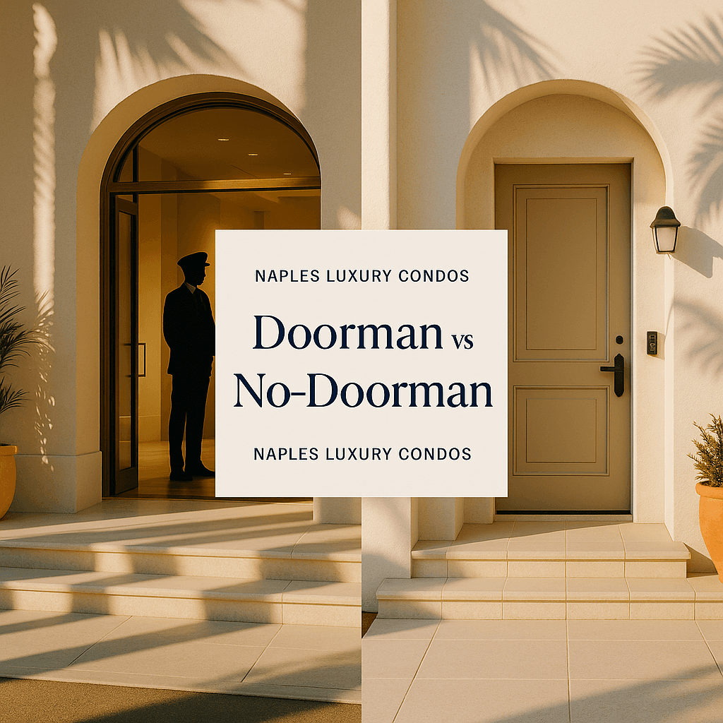 Naples Luxury Condos: Doorman vs No-Doorman Pros